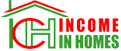 INCOMEINHOMES